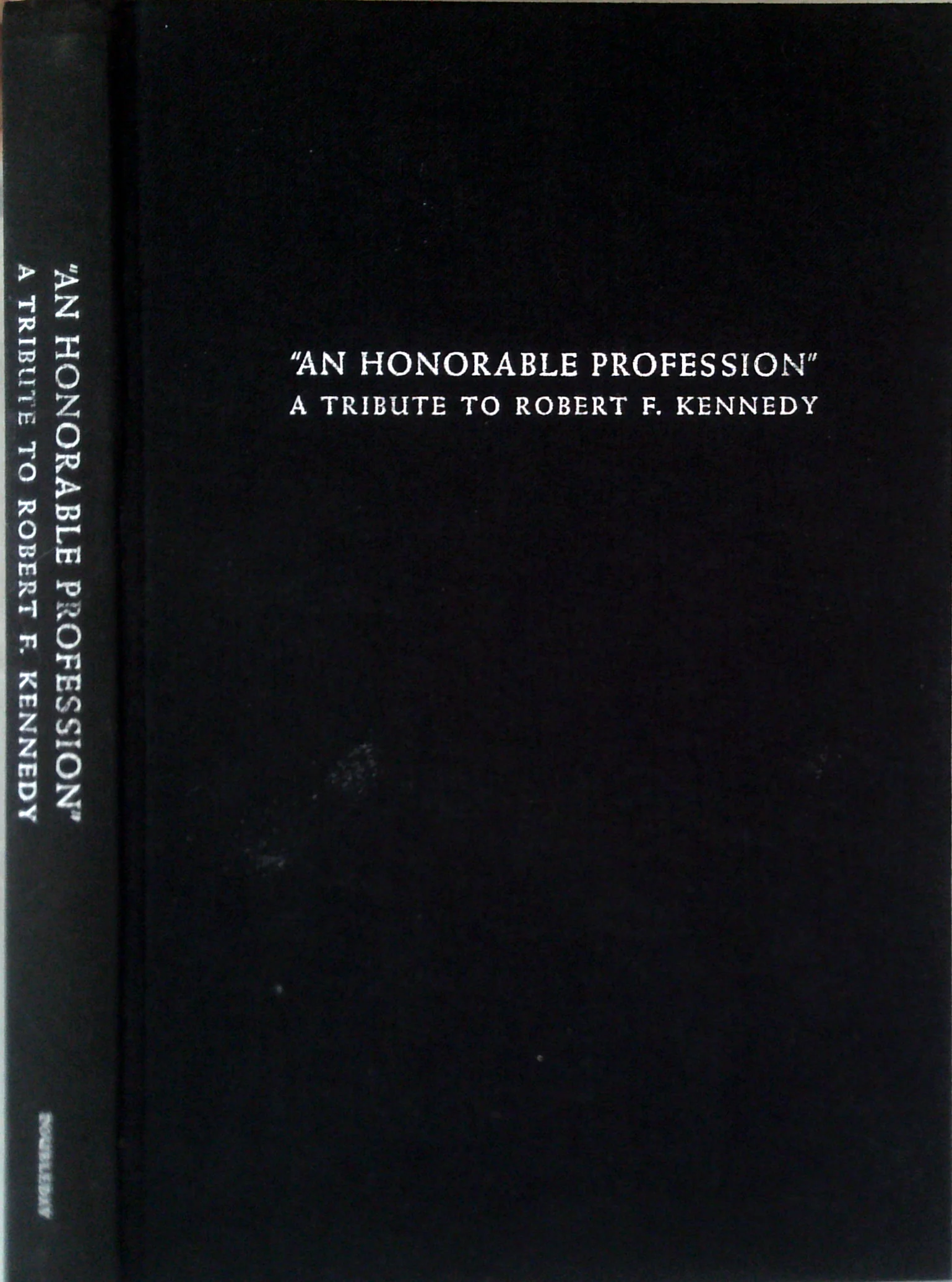 An Honorable Profession: A Tribute To Robert F. Kennedy - Image 2