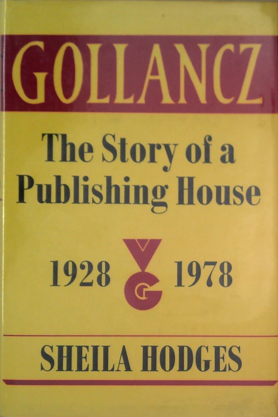 Gollancz: The Story Of A Publishing House