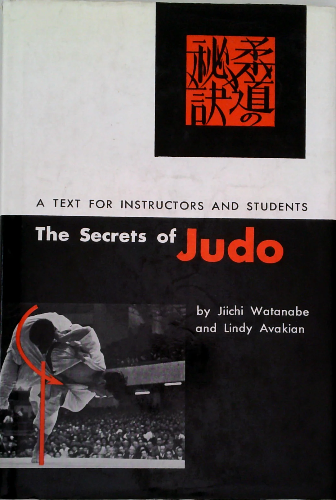 The Secrets Of Judo: A Text For Instructors And Students