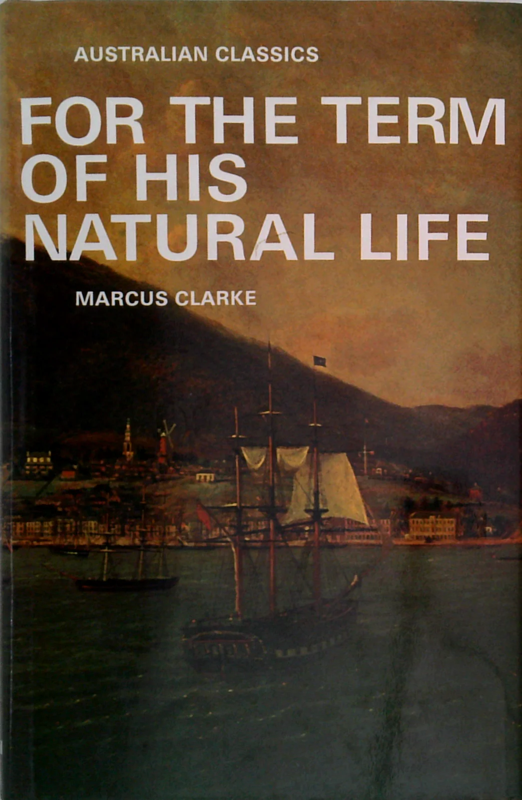 For The Term Of His Natural Life