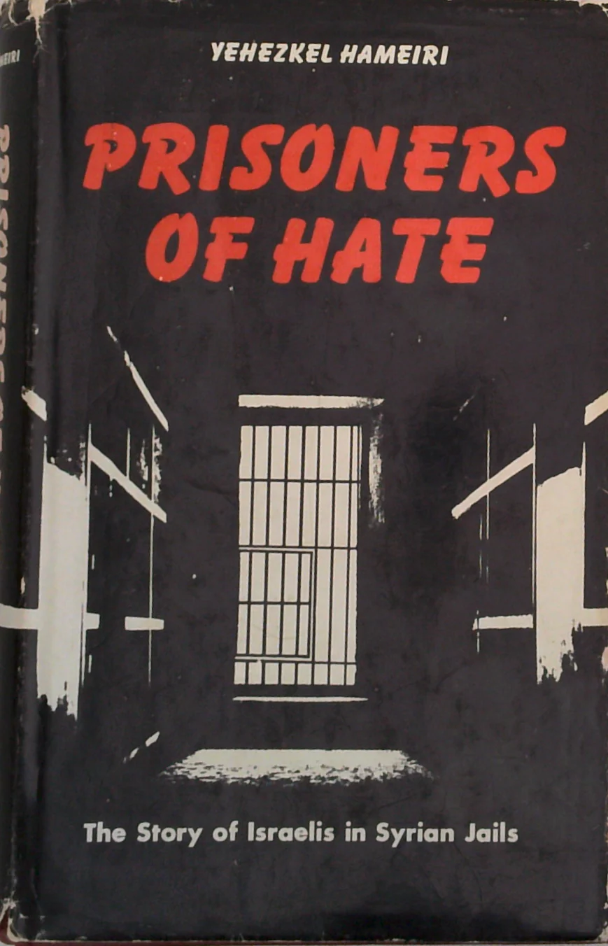 Prisoners Of Hate: The Story Of Israelis In Syrian Jails