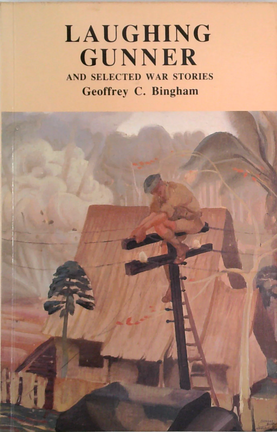 Laughing Gunner: And Selected War Stories
