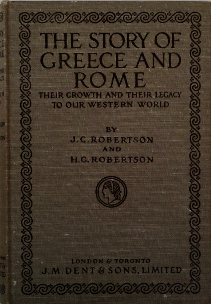 The Story Of Greece And Rome: Their Growth And Their Legacy To Our Western World