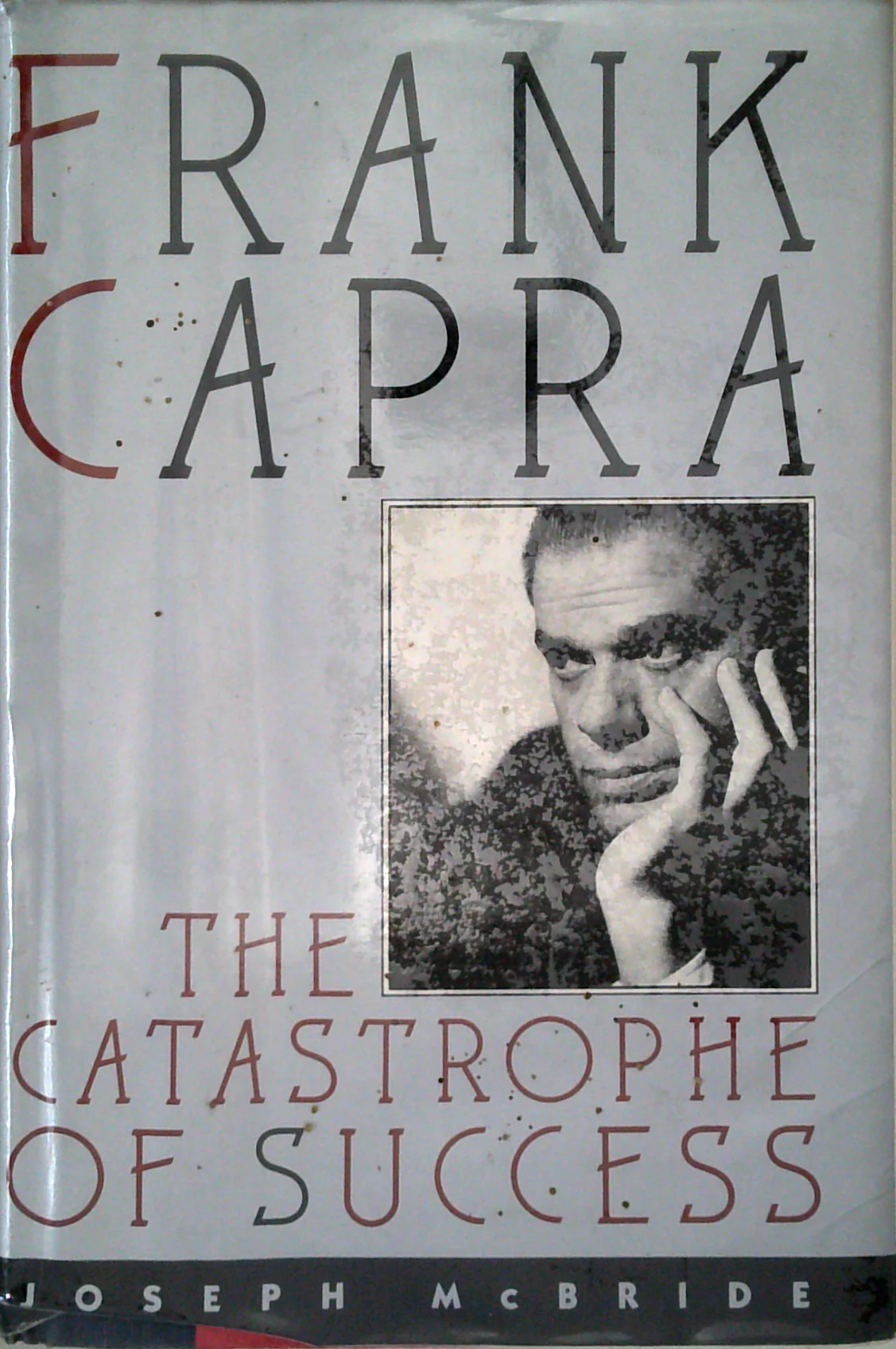 Frank Capra: The Catastrophe Of Success