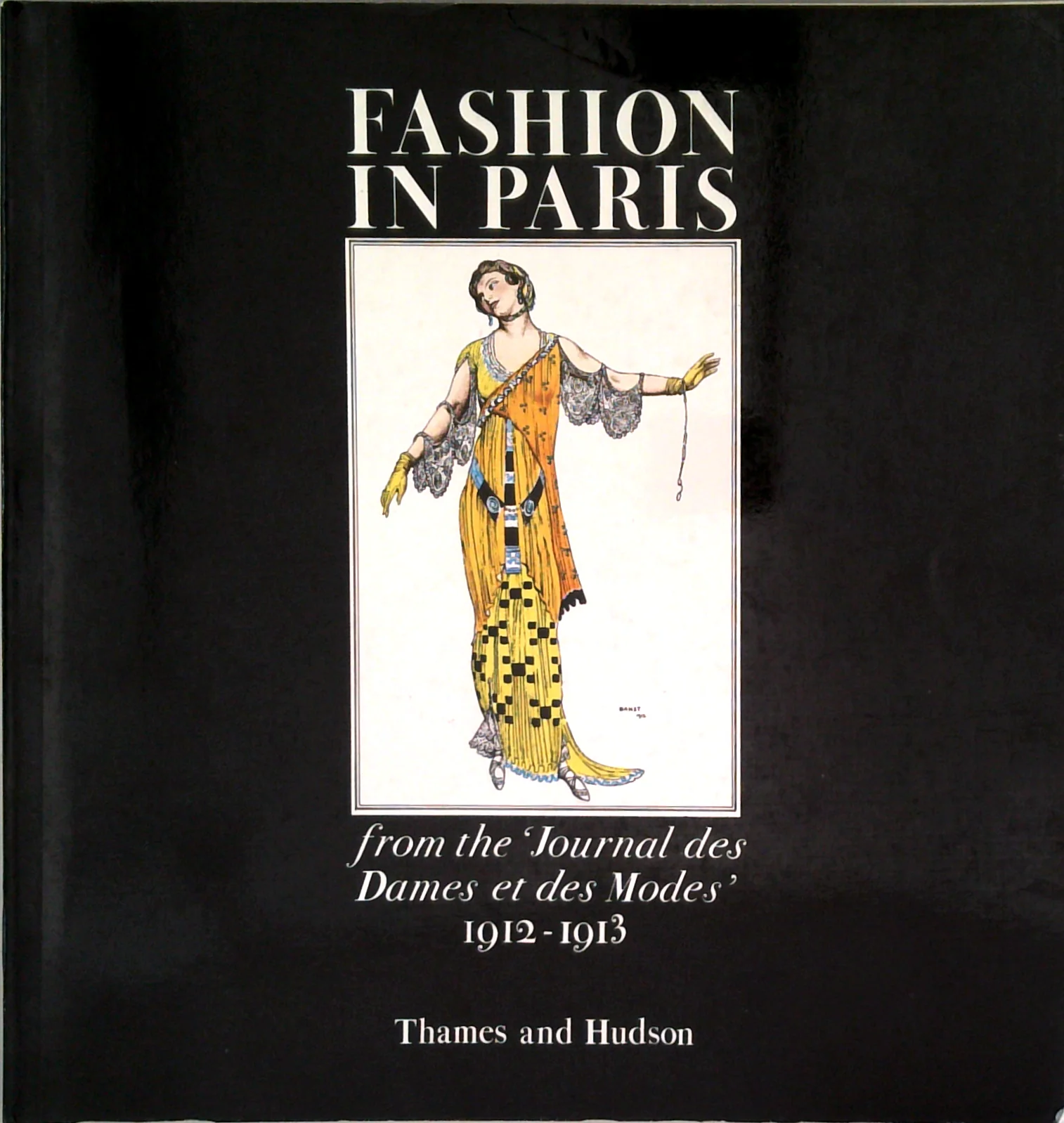 Fashion In Paris: From The 'Journal Des Dames Et Des Modes' 1912-1913