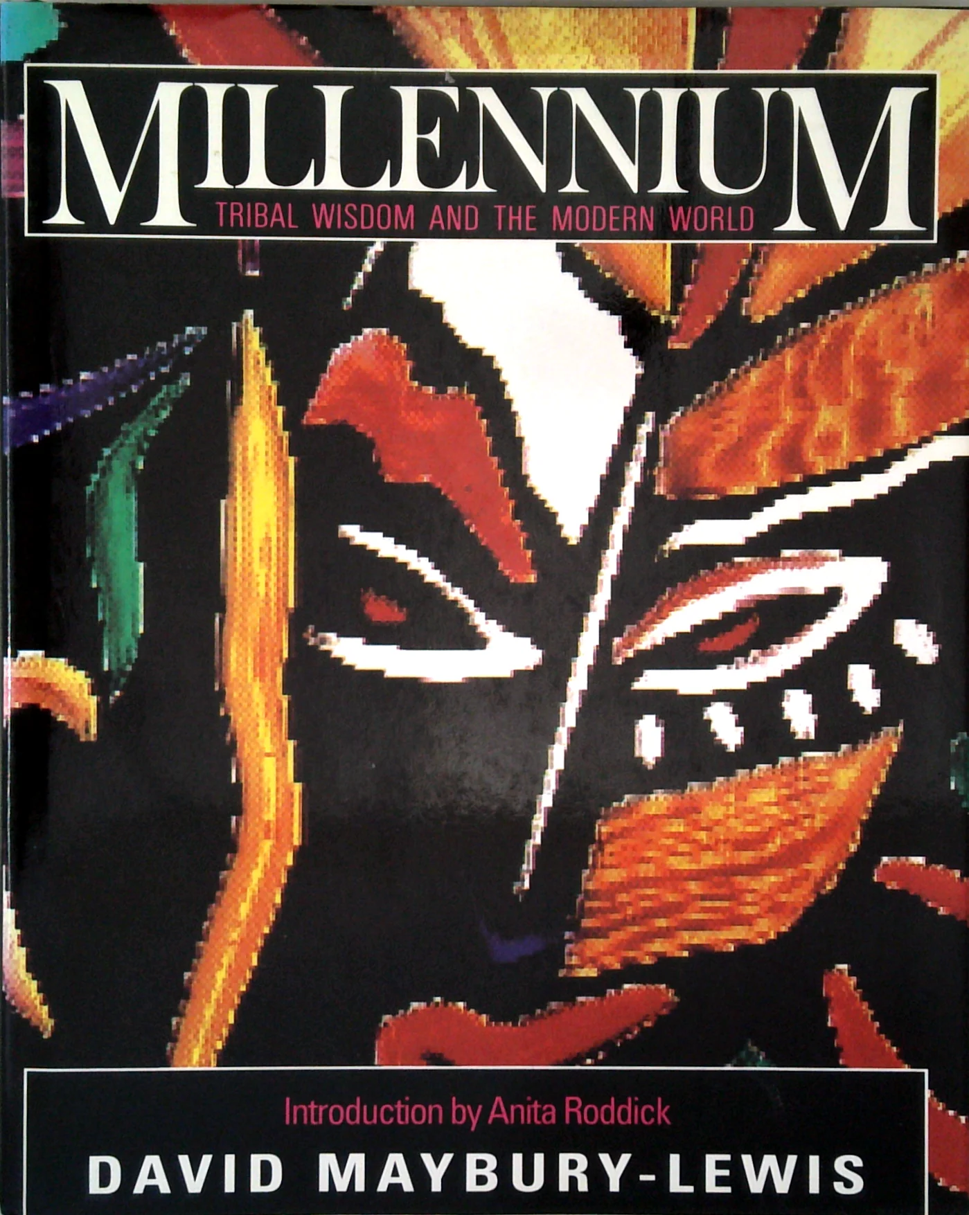 Millennium Tribal Wisdom and the Modern World
