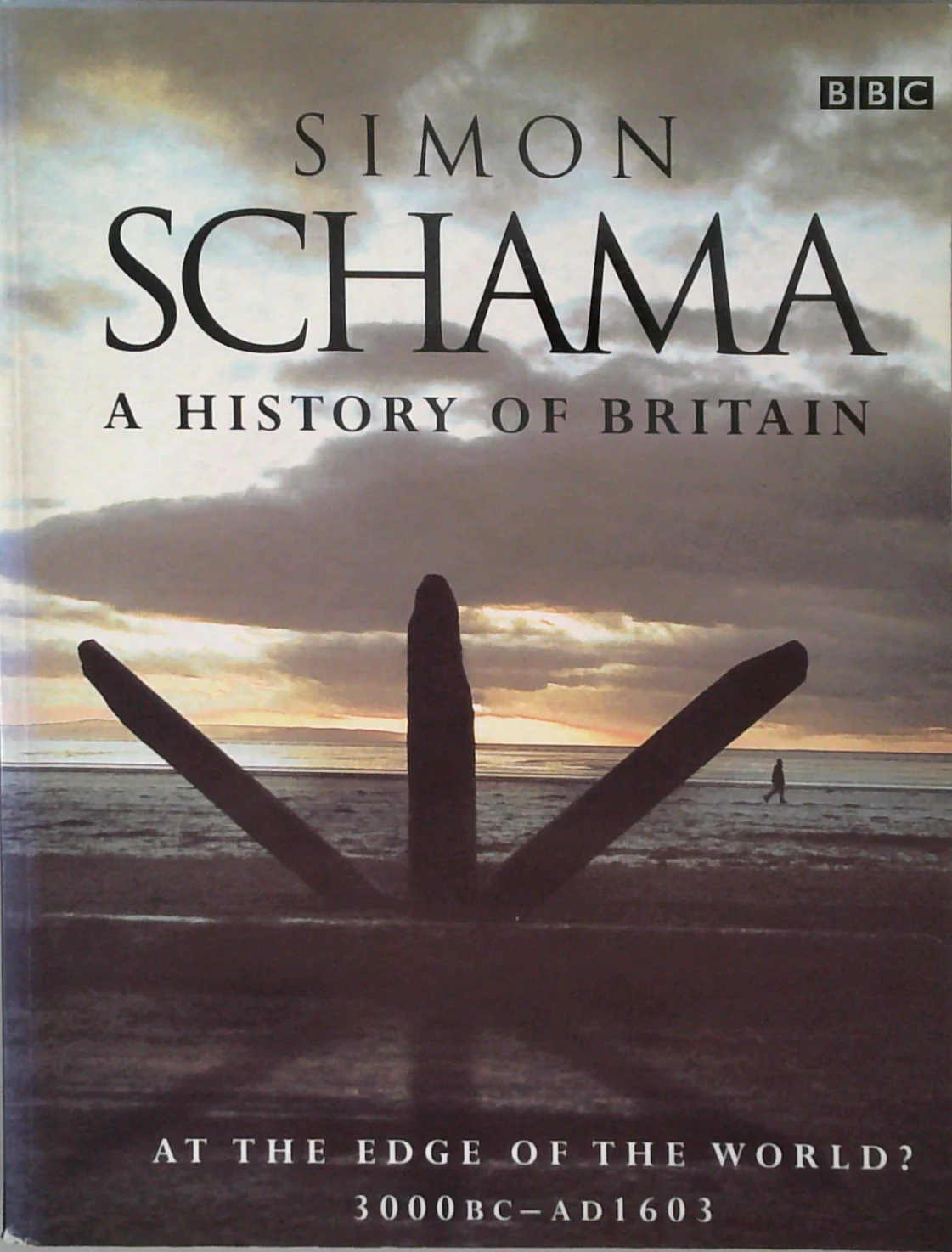 A History Of Britain: At The Edge Of The World? 3000Bc-Ad1603