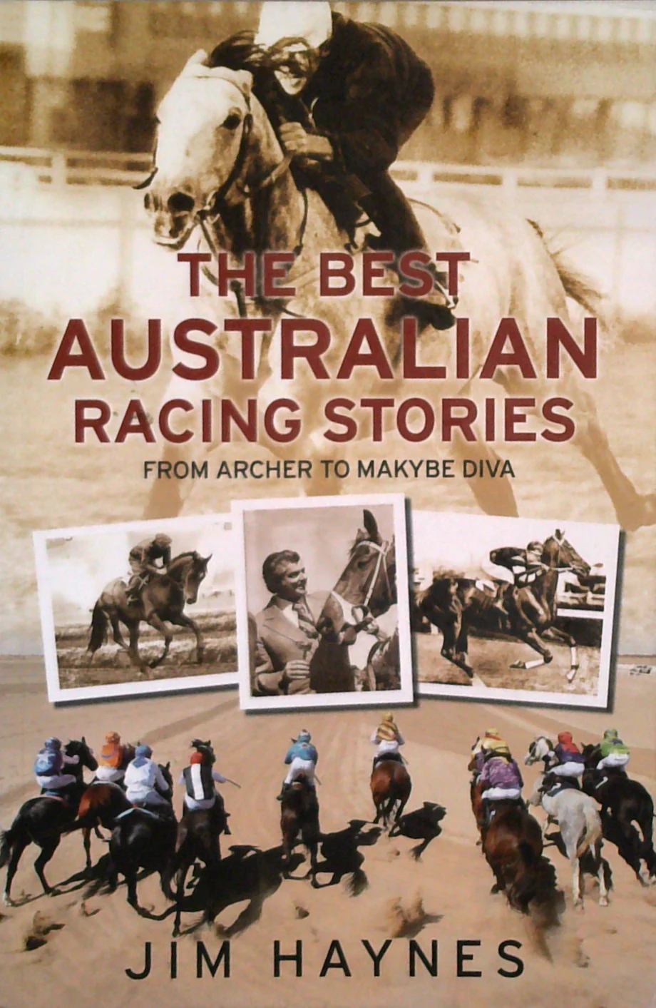The Best Australian Racing Stories: From Archer To Makybe Diva