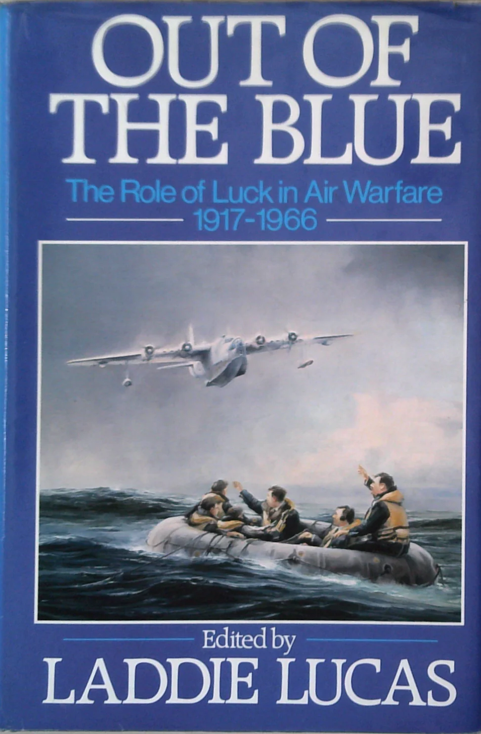 Out Of The Blue: The Role Of Luck In Air Warfare 1917-1966