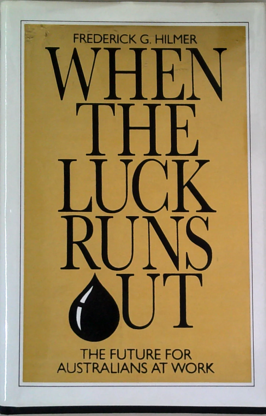 When The Luck Runs Out: The Future For Australians At Work