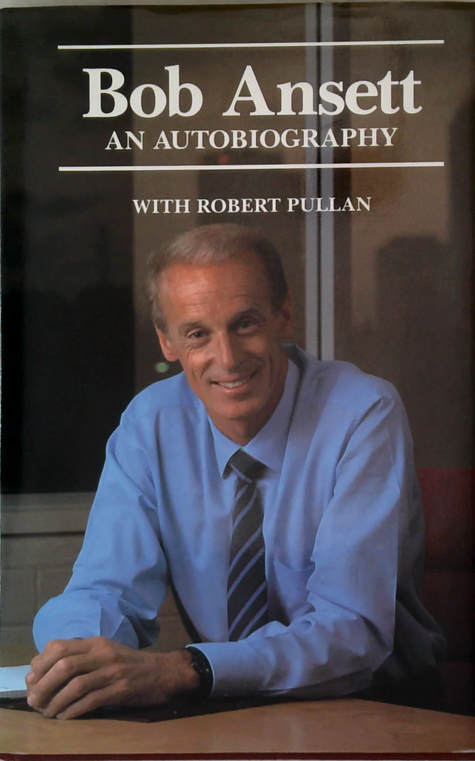 Bob Ansett: An Autobiography