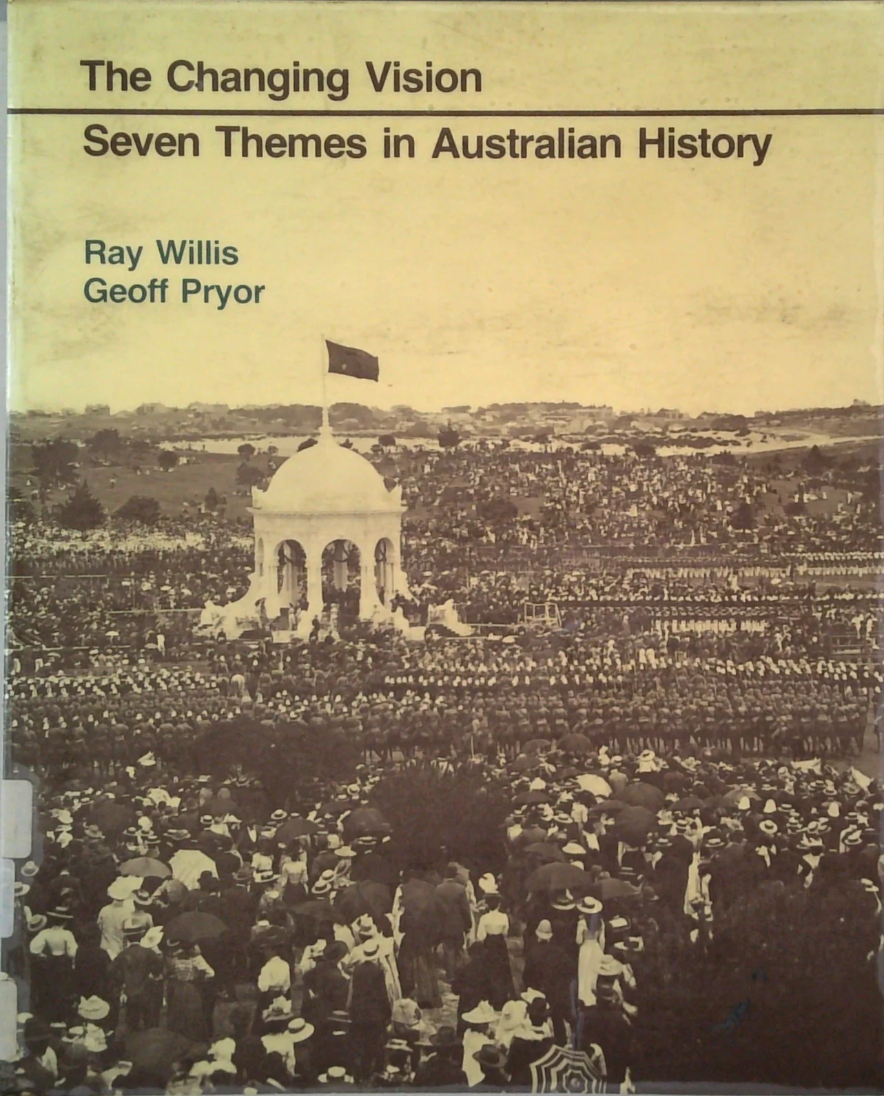 The Changing Vision: Seven Themes In Australian History