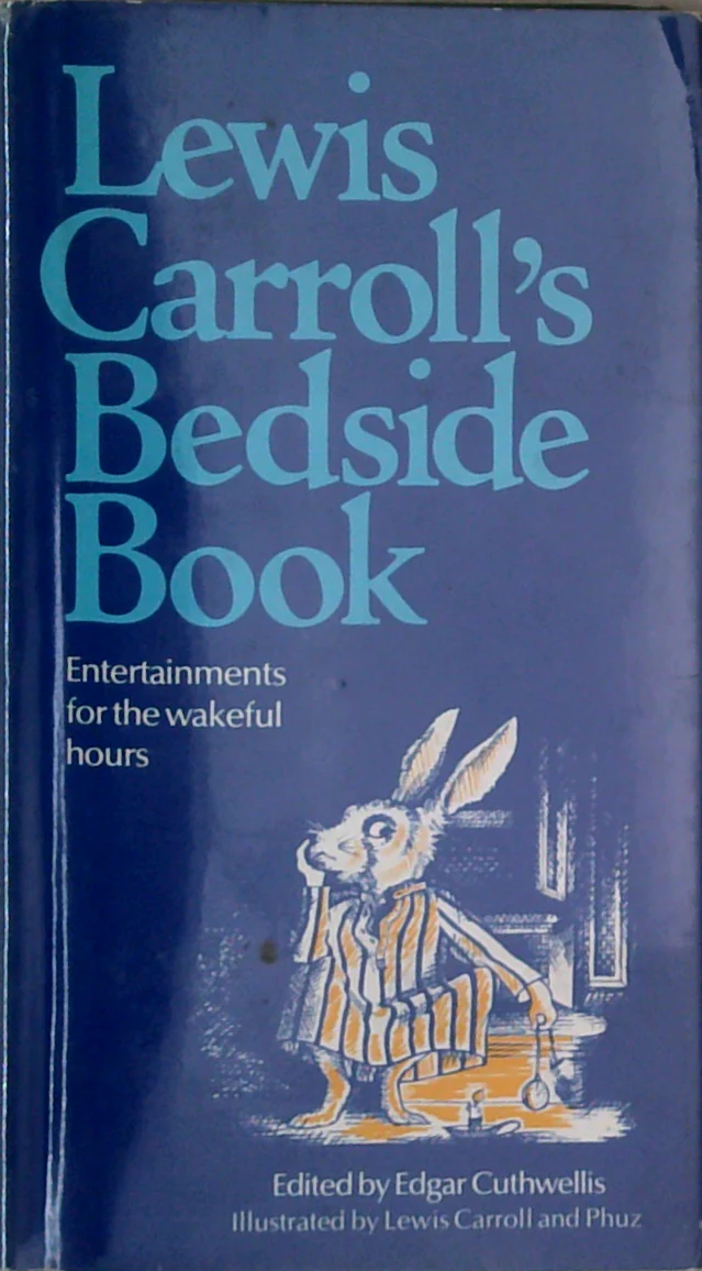 Lewis Carroll's Bedside Book: Intercalations For The Wakeful Times