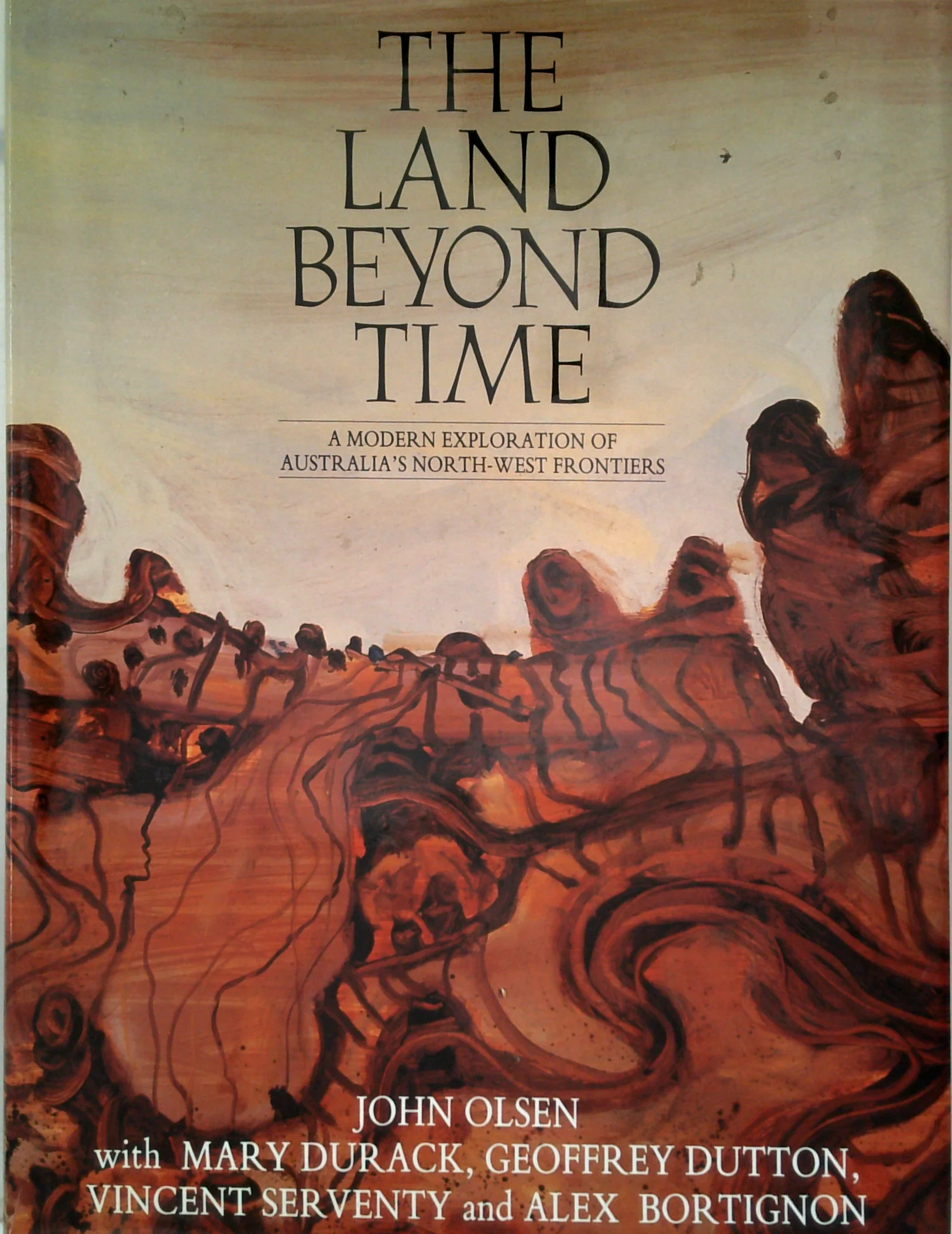 The Land Beyond Time: A Modern Exploration Of Australia's North-West Frontiers