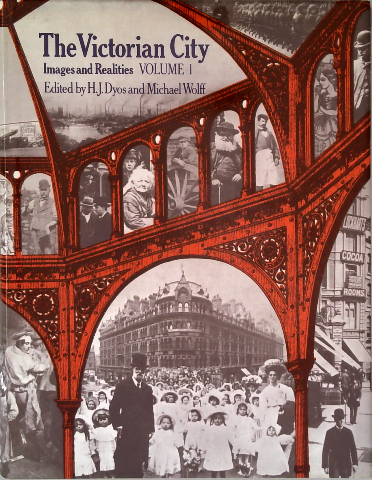 The Victorian City: Images And Realities, Volume I