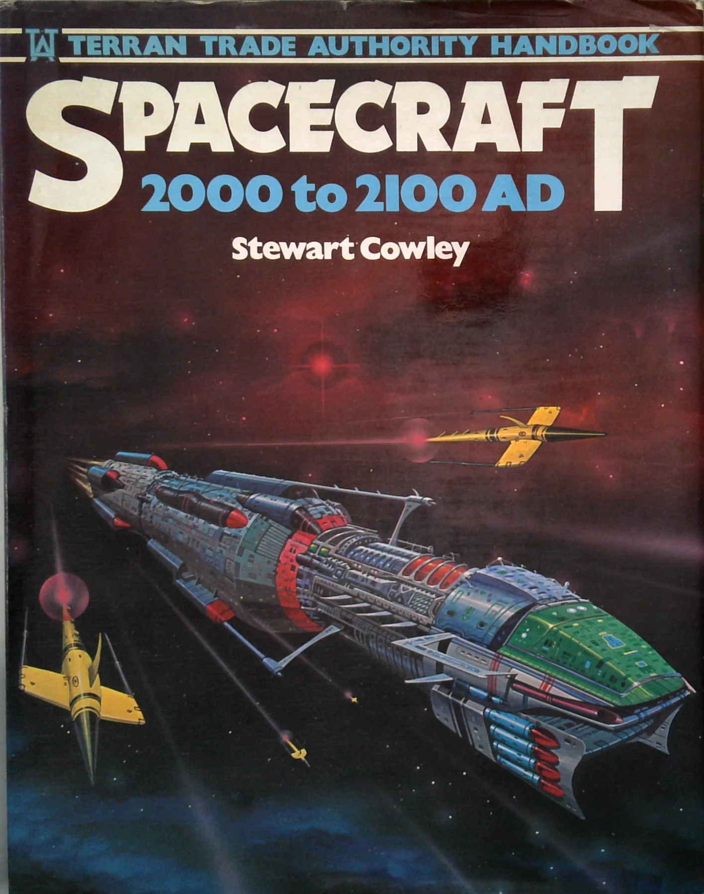Terran Trade Authority Handbook Spacecraft: 2000 To 2100 Ad