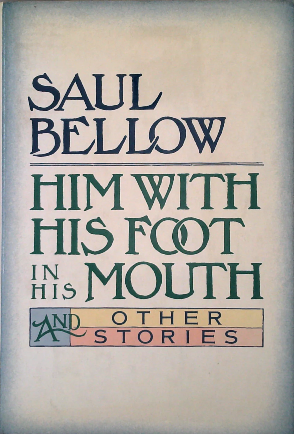 Him With His Foot In His Mouth And Other Stories