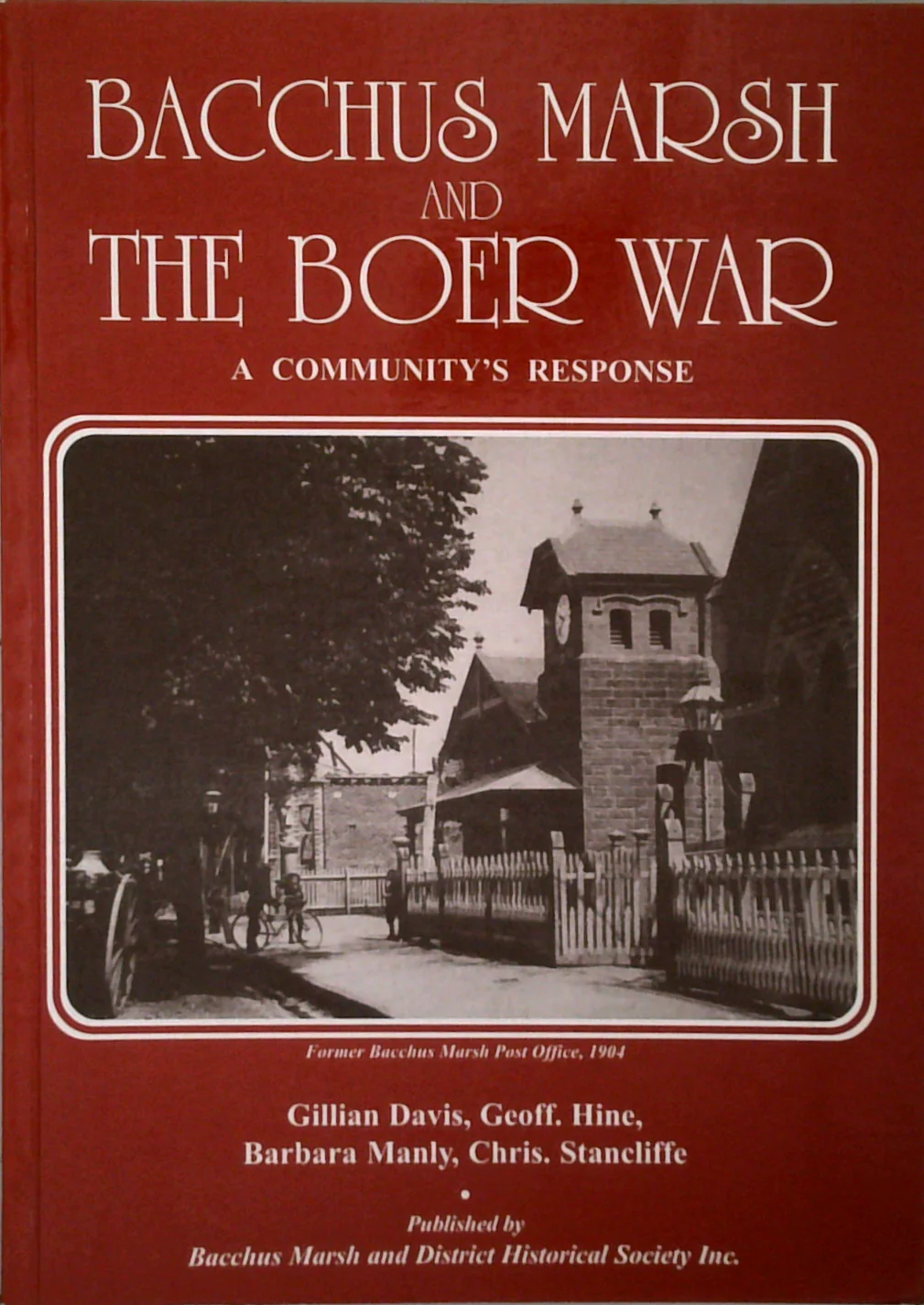 Bacchus Marsh And The Boer War: A Community's Response