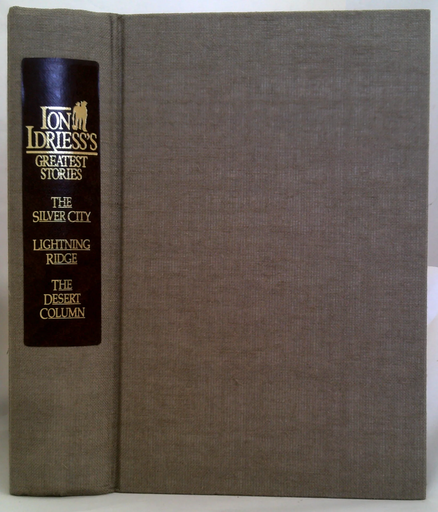 Ion Idriess's Greatest Stories: Of Miners And Soldiers