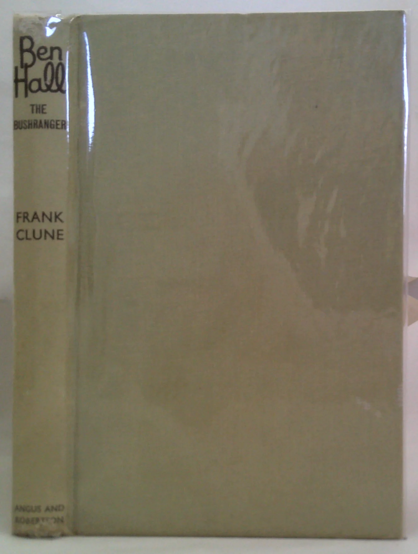 Ben Hall: The Bushranger