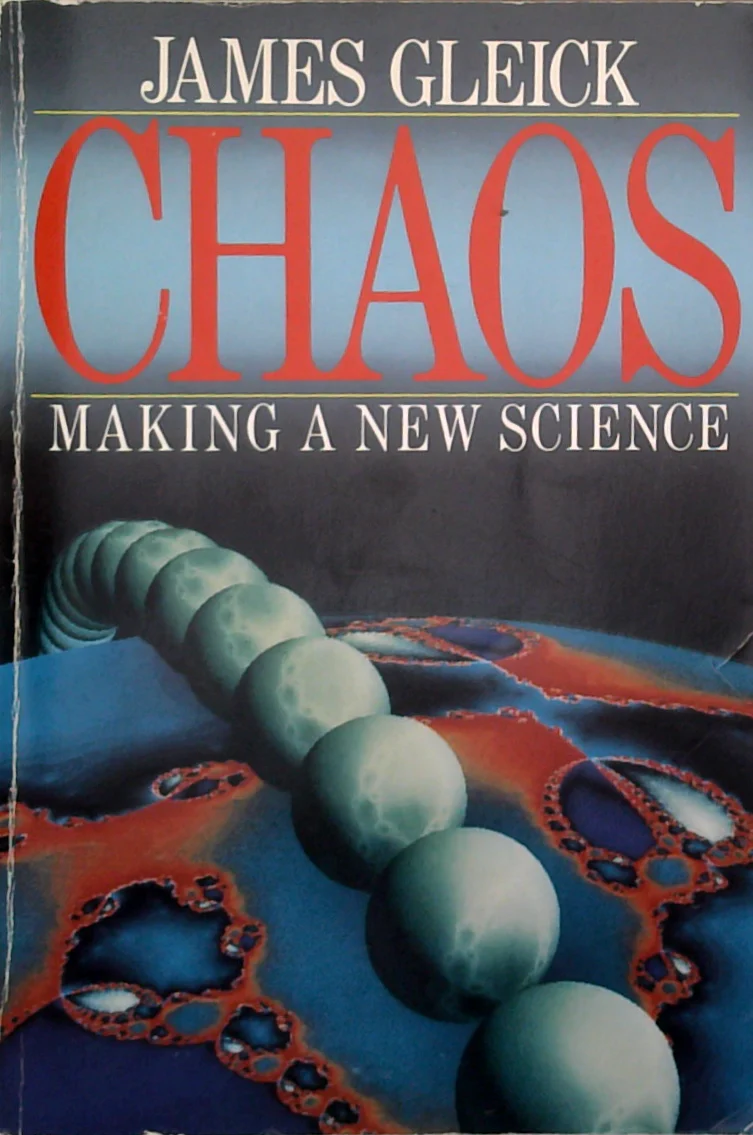 Chaos: Making A New Science