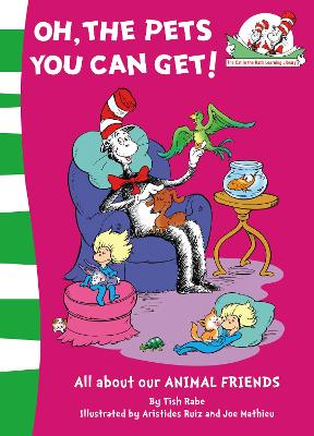 Oh, the Pets You Can Get! (The Cat in the Hat's Learning Library, Book