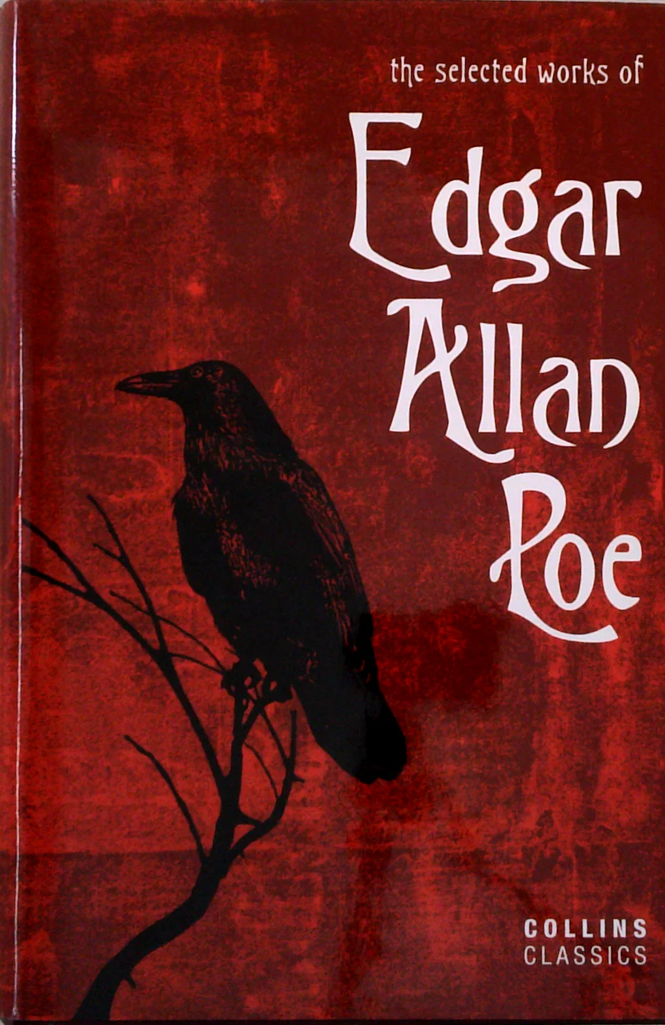 The Selected Works Of Edgar Allan Poe