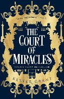 The Court of Miracles (The Court of Miracles Trilogy, Book 1)