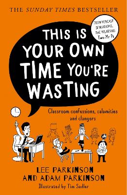 This Is Your Own Time You're Wasting: Classroom Confessions,