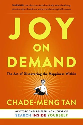 Joy On Demand: The Art of Discovering the Happiness Within