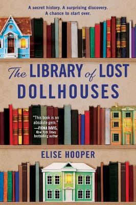The Library of Lost Dollhouses: A Novel