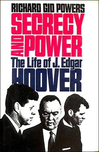 Secrecy and Power: Life of J.Edgar Hoover
