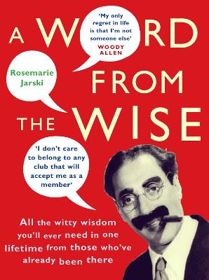 A Word From the Wise: All the witty wisdom you'll ever need in one
