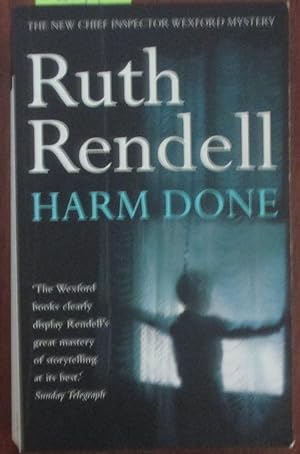 Harm Done: a hugely absorbing and compelling Wexford mystery from the award-winning queen of crime, Ruth Rendell