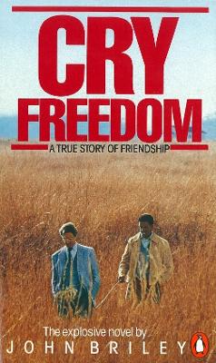Cry Freedom: The Legendary True Story of Steve Biko and the Friendship