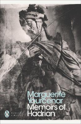 Memoirs of Hadrian: And Reflections on the Composition of Memoirs of