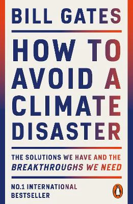How to Avoid a Climate Disaster: The Solutions We Have and the