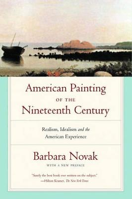 American Painting of the Nineteenth Century: Realism, Idealism, and