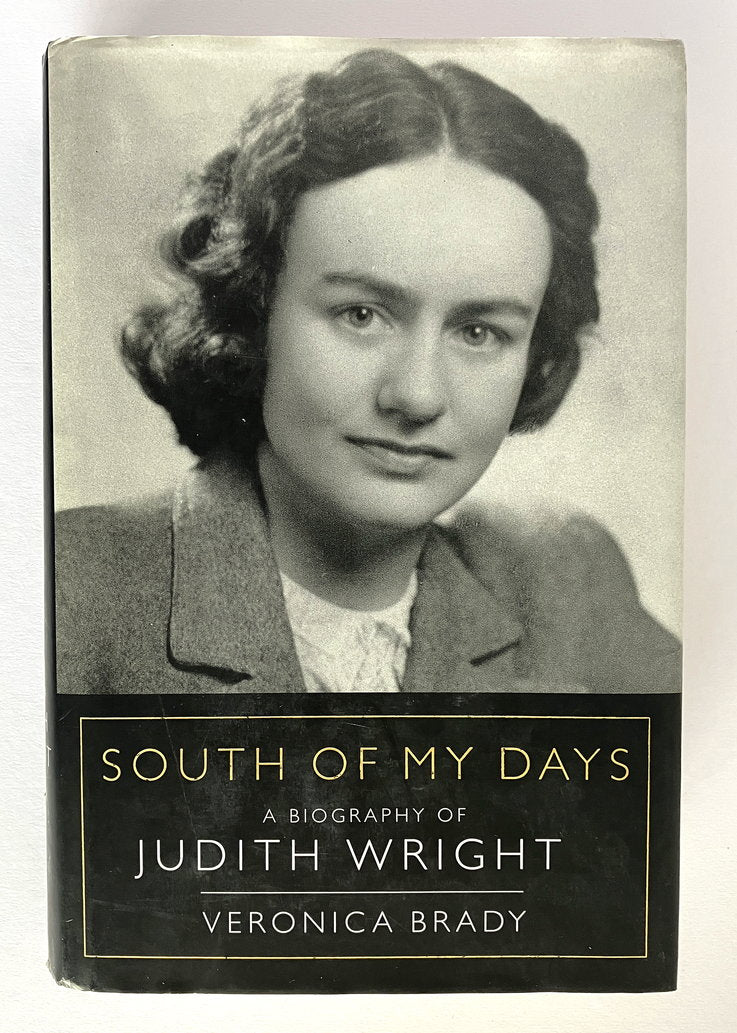South of My Days: Judith Wright Biography