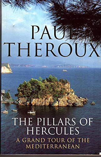 The Pillars of Hercules: A Grand Tour of the Mediterranean