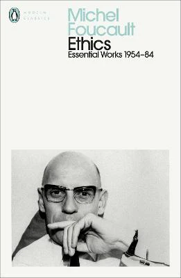Ethics: Subjectivity and Truth: Essential Works of Michel Foucault
