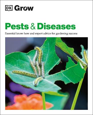 Grow Pests & Diseases: Essential Know-how and Expert Advice for