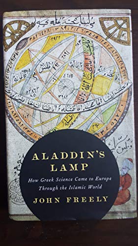 Aladdin's Lamp: How Greek Science Came to Europe Through the Islamic World