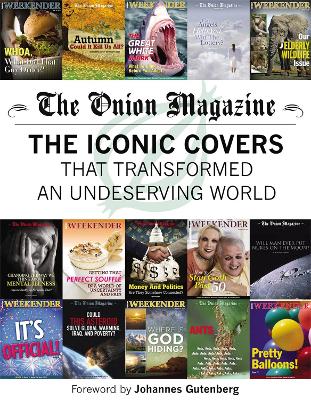 The Onion Magazine: The Iconic Covers That Transformed an Undeserving