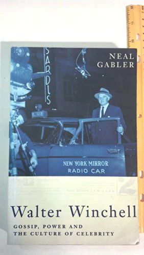 Walter Winchell: Gossip, Power and the Culture of Celebrity
