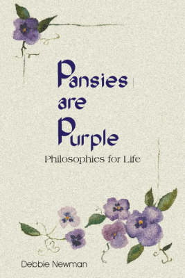 Pansies are Purple, Philosophies for Life