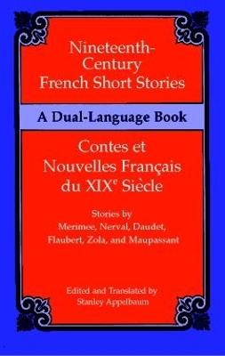 Nineteenth-Century French Short Stories (Dual-Language)