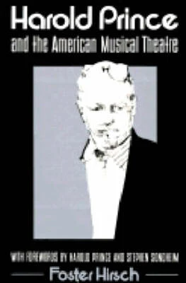 Harold Prince and the American Musical Theater