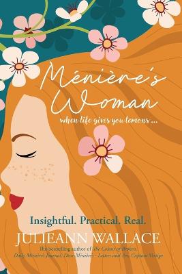 Meniere's Woman: when life gives you lemons