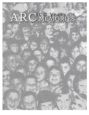 100 Years of ARC Memories: Arcadia - South African Jewish Orphanage